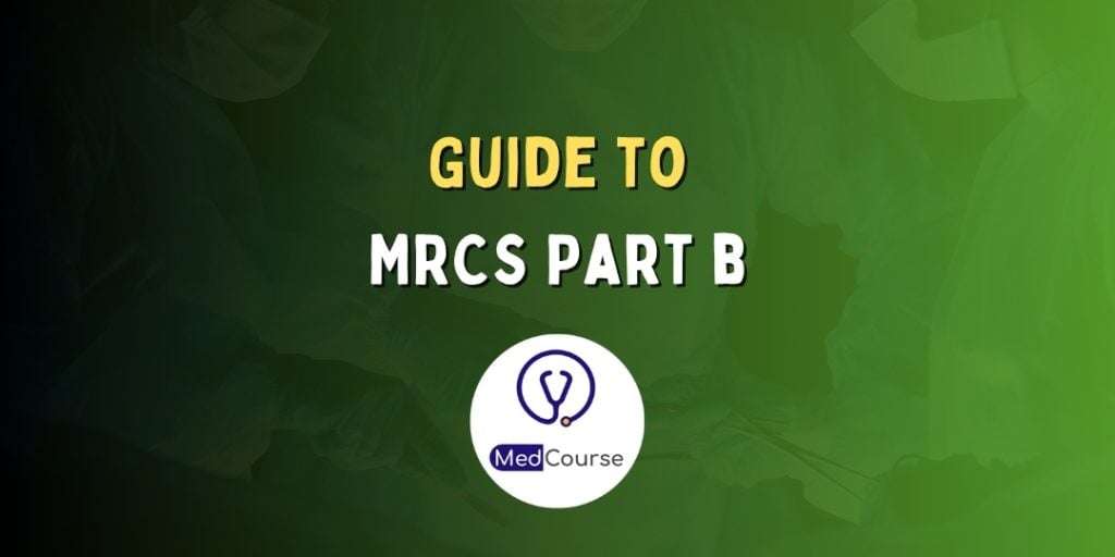 What is the MRCS Part B? | MedCourse