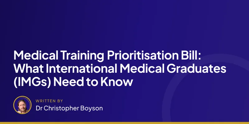 Medical Training Prioritisation Bill: What International Medical Graduates (IMGs) Need to Know