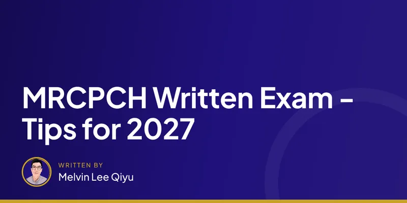 MRCPCH Written Exam - Tips for 2027